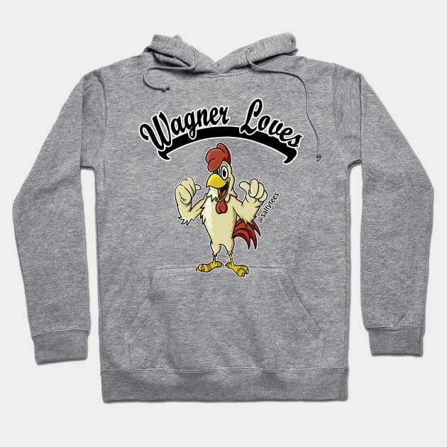 Wagner Loves ________. Hoodie by SaltyTees